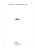 Couverture du livre « Idéals » de Mohamed Yosri Ben He aux éditions Edilivre