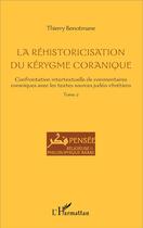 Couverture du livre « La réhistoricisation du Kérygme coranique » de Benotmane Thierry aux éditions L'harmattan