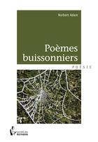 Couverture du livre « Poèmes buissonniers » de Norbert Adam aux éditions Societe Des Ecrivains