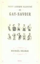Couverture du livre « Petit lexique illustré du gay-savoir » de Michael Delmar aux éditions Scali