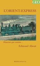 Couverture du livre « L'Orient-Express » de Edmond About aux éditions Magellan & Cie