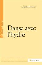 Couverture du livre « Danse avec l'hydre » de Andre Bonmort aux éditions Sulliver
