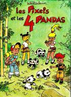 Couverture du livre « Les Pixels et les 4 pandas » de Marc Wasterlain aux éditions Mosquito