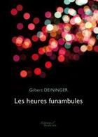 Couverture du livre « Les heures funambules » de Deininger aux éditions Baudelaire