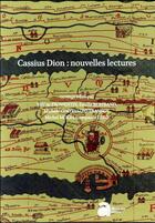 Couverture du livre « Cassius dion : nouvelles lectures » de Fromentin Valerie aux éditions Ausonius
