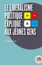 Couverture du livre « Le liberalisme politique expliqué aux jeunes gens » de Alain Policar aux éditions Bord De L'eau
