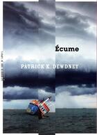 Couverture du livre « Écume » de Patrick K. Dewdney aux éditions La Manufacture De Livres