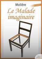 Couverture du livre « Le malade imaginaire » de Moliere aux éditions Culture Commune