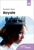 Couverture du livre « Royale » de Danielle Steel aux éditions Feryane