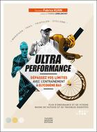 Couverture du livre « Ultra performance » de Fabrice Kuhn aux éditions Thierry Souccar