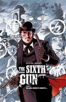 Couverture du livre « The sixth gun Tome 1 ; de mes doigts morts » de Cullen Bunn et Brian Hurtt aux éditions Urban Comics