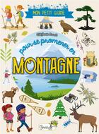 Couverture du livre « Mon petit guide : pour se promener en montagne » de Stephanie Bouvet aux éditions Grenouille