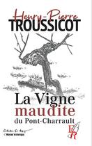 Couverture du livre « La vigne maudite du pont charrault » de Troussicot H.P. aux éditions Editions Encre Rouge