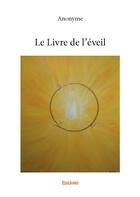 Couverture du livre « Le livre de l'éveil » de  aux éditions Edilivre