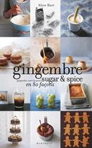 Couverture du livre « Gingembre, sugar & spices » de Hart-A aux éditions Marabout