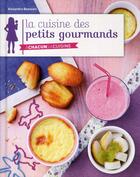Couverture du livre « La cuisine des petits gourmands » de Alexandra Beauvais aux éditions Grund