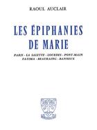 Couverture du livre « Les épiphanies de Marie » de Raoul Auclair aux éditions Beauchesne