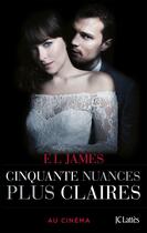 Couverture du livre « Cinquante nuances Tome 3 : cinquante nuances plus claires » de E. L. James aux éditions Lattes