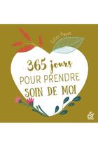 Couverture du livre « 365 jours pour prendre soin de moi » de Payet Gilles aux éditions Esf