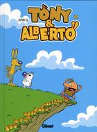 Couverture du livre « Tony et Alberto Tome 11 ; Q.I cuit ! » de Dab'S aux éditions Glenat