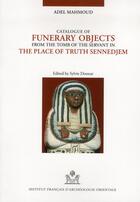 Couverture du livre « Catalogue of funerary objects from the tomb of the servant in the place of truth » de Adel Mahmoud aux éditions Ifao
