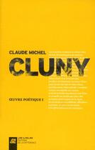 Couverture du livre « Oeuvre poétique Tome 1 » de Claude-Michel Cluny aux éditions La Difference