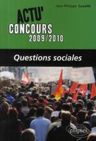 Couverture du livre « Questions sociales (édition 2009/2010) » de Cavaille J-P. aux éditions Ellipses