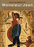 Couverture du livre « Monsieur Jean : Intégrale vol.2 : Tomes 3 et 4 » de Charles Berberian et Philippe Dupuy aux éditions Humanoides Associes