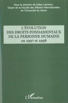 Couverture du livre « L'evolution des droits fondamentaux de la personne humaine en 1997 et 1998 » de Gilles Lebreton aux éditions L'harmattan