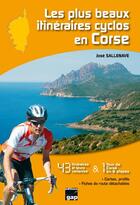 Couverture du livre « Les plus beaux itinéraires cyclos en Corse » de Jose Sallenave aux éditions Gap