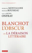 Couverture du livre « Blanchot l'obscur ou la déraison littéraire » de Nicolas Rousseau et Henri De Monvallier aux éditions Autrement