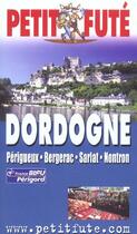 Couverture du livre « Dordogne perigord 2003-2004, le petit fute (édition 2003/2004) » de Collectif Petit Fute aux éditions Le Petit Fute