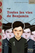 Couverture du livre « Toutes les vies de Benjamin » de Ange aux éditions Syros Jeunesse