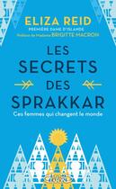 Couverture du livre « Les secrets des sprakkar : ces femmes qui changent le monde » de Eliza Reid aux éditions Michel Lafon
