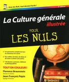 Couverture du livre « La culture générale illustrée pour les nuls (2e édition) » de Florence Braunstein aux éditions First