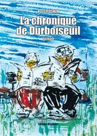 Couverture du livre « La chronique de Durboiseuil » de Paul Poskin aux éditions Benevent