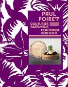 Couverture du livre « Paul Poiret ; couturier parfumeur, couturier perfumer » de Parpoil C. Bonny A aux éditions Somogy