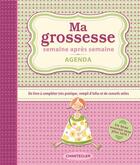 Couverture du livre « Ma grossesse semaine apres semaine ; agenda » de Nel Warnars-Kleverlaan aux éditions Chantecler