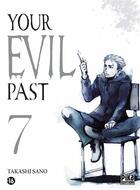 Couverture du livre « Your evil past Tome 7 » de Takashi Sano aux éditions Pika