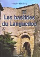 Couverture du livre « LES BASTIDES DU LANGUEDOC » de Francois De Lannoy aux éditions Heimdal
