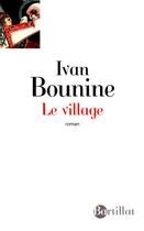 Couverture du livre « Le village » de Ivan Bounine aux éditions Bartillat
