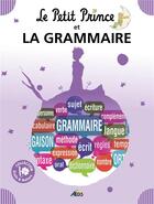Couverture du livre « Le Petit Prince et la grammaire » de  aux éditions Aedis