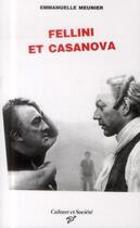 Couverture du livre « Fellini et Casanova » de Emmanuelle Meunier aux éditions Presses Universitaires De Vincennes