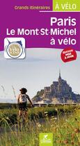 Couverture du livre « Paris, Mont-St Michel à vélo : la véloscenie » de Olivier Scagnetti aux éditions Chamina