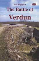 Couverture du livre « The battle of Verdun ; a historical and tourist guide » de Yves Buffetaut aux éditions Ysec