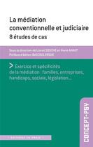 Couverture du livre « Médiation conventionnelle et judicaire : 8 études de cas » de Marie Anaut et Lionel Souche aux éditions In Press