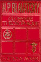 Couverture du livre « Glossaire théosophique » de Helena Petrovna Blavatsky aux éditions Adyar