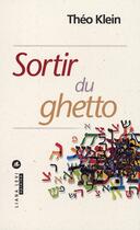 Couverture du livre « Sortir du ghetto » de Theo Klein aux éditions Liana Levi