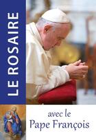 Couverture du livre « Le rosaire avec le Pape François » de  aux éditions Traditions Monastiques