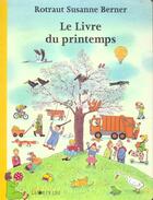 Couverture du livre « Le livre du printemps » de Rotraut Susanne Berner aux éditions La Joie De Lire